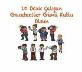 Çalışan Gazeteciler Günü Kutlu Olsun