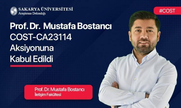 Prof. Dr. Bostancı COST Aksiyonuna Kabul Edildi